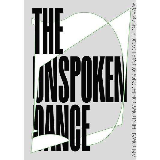 The Unspoken Dance: An Oral History of Hong Kong Dance (1950s-70s)